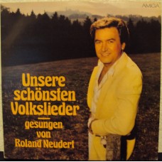 ROLAND NEUDERT - Unsere schönsten Volkslieder